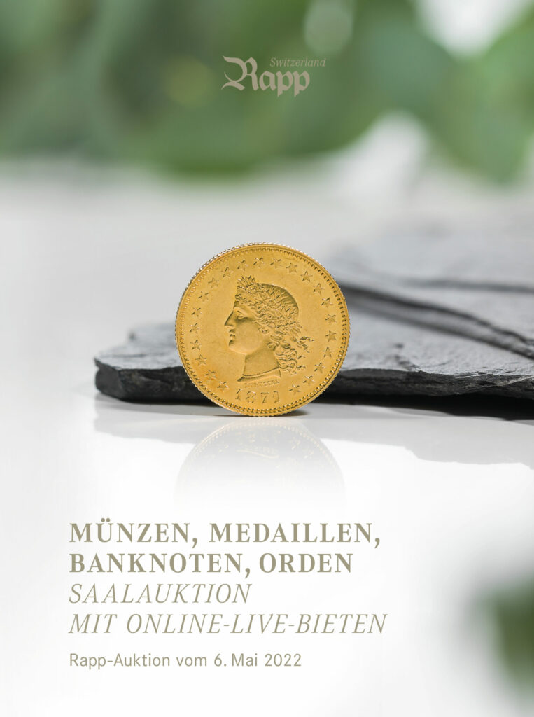 Im Auktionskatalog sind alle Münzen, Medaillen, Banknoten, Orden von der Rapp-Auktion 2022 ersichtlich